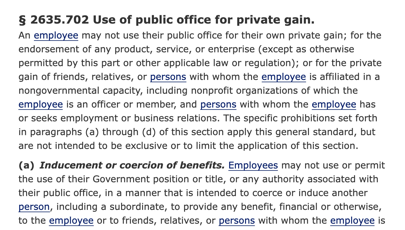 5 CFR 2635.702: an employee may not use their public office for private gain or to endorse a product or enterprise.